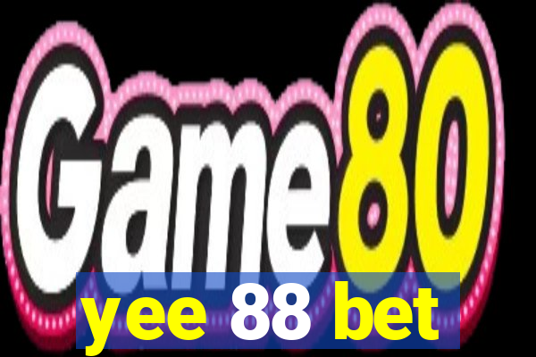 yee 88 bet